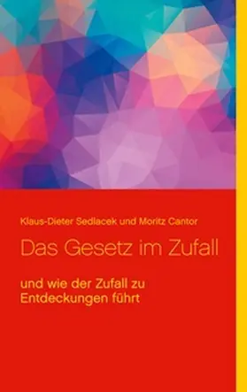 Sedlacek / Cantor |  Das Gesetz im Zufall | Buch |  Sack Fachmedien