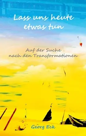 Eck |  Lass uns heute etwas tun | Buch |  Sack Fachmedien