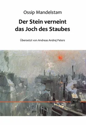 Mandelstam |  Der Stein verneint das Joch des Staubes | eBook | Sack Fachmedien