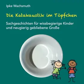 Wachsmuth |  Die Katakaustik im Töpfchen | eBook | Sack Fachmedien