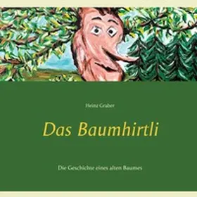 Graber |  Das Baumhirtli | Buch |  Sack Fachmedien