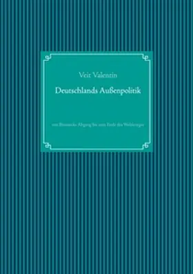Valentin / UG |  Deutschlands Außenpolitik | Buch |  Sack Fachmedien