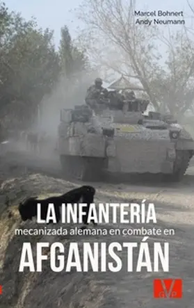 Bohnert / Neumann |  La infantería mecanizada alemana en combate en Afganistán | Buch |  Sack Fachmedien