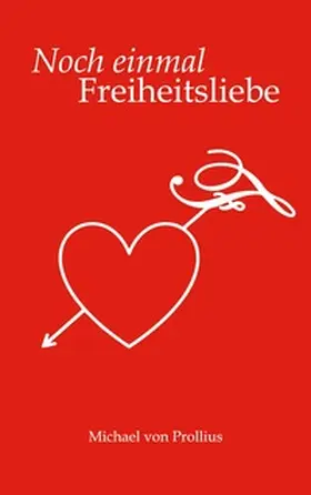 von Prollius |  Noch einmal Freiheitsliebe | Buch |  Sack Fachmedien