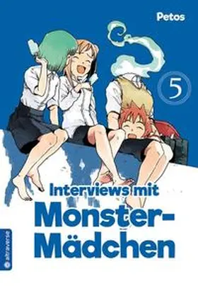 Petos |  Interviews mit Monster-Mädchen 05 | eBook | Sack Fachmedien
