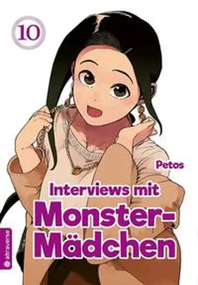 Petos |  Interviews mit Monster-Mädchen 10 | eBook | Sack Fachmedien