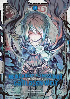 Akashiro / hangetsubansonyo |  Meine Arbeit als Missionar in einer gottlosen Welt 02 | Buch |  Sack Fachmedien