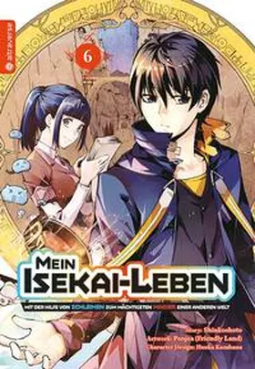 Shinkoshoto / Kazabana |  Mein Isekai-Leben - Mit der Hilfe von Schleimen zum mächtigsten Magier einer anderen Welt 06 | eBook | Sack Fachmedien