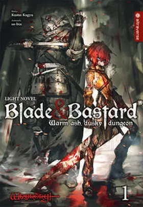 Kagyu / so-bin |  Blade & Bastard Light Novel 01 | Buch |  Sack Fachmedien