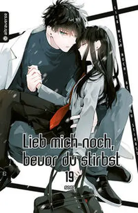 sora |  Lieb mich noch, bevor du stirbst 19 | Buch |  Sack Fachmedien
