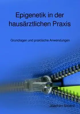 Strienz |  Epigenetik in der hausärztlichen Praxis | Buch |  Sack Fachmedien