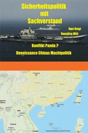 Voigt |  Sicherheitspolitik mit Sachverstand / Konflikt Panda Renaissance Chinas Machtpolitik | Buch |  Sack Fachmedien