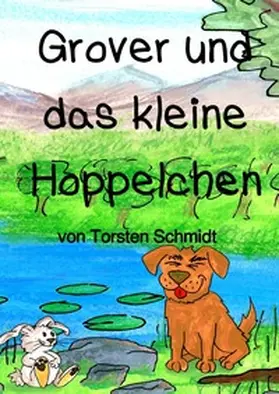 Schmidt |  Grover und das kleine Hoppelchen | Buch |  Sack Fachmedien
