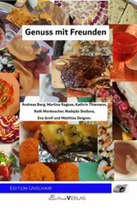 Raguse / Thiemann / Montnacher |  Genuss mit Freunden | eBook | Sack Fachmedien