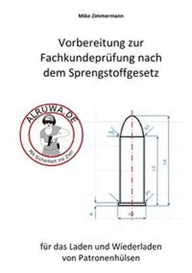 Zimmermann |  Wiederladen - Vorbereitung zur Fachkundeprüfung nach dem Sprengstoffgesetz | Buch |  Sack Fachmedien