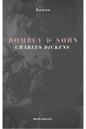 Dickens / Verlag |  Dombey und Sohn | eBook | Sack Fachmedien