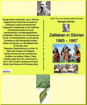 Kennan |  George Kennan: Zeltleben in Sibirien - Abenteuer unter den Korjäken in Kamtschatka und Nordasien - 1865 - 1867 | eBook | Sack Fachmedien