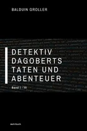 Groller / Verlag |  Detektiv Dagoberts Taten und Abenteuer | eBook | Sack Fachmedien