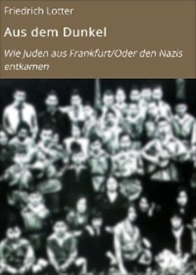 Lotter |  Aus dem Dunkel | eBook | Sack Fachmedien