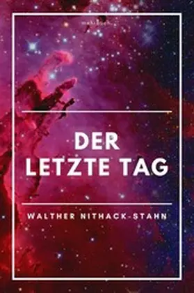 Nithack-Stahn / Verlag |  Der letzte Tag | eBook | Sack Fachmedien
