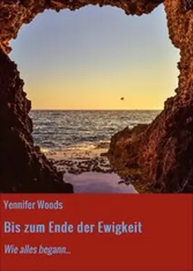 Woods |  Bis zum Ende der Ewigkeit | eBook | Sack Fachmedien