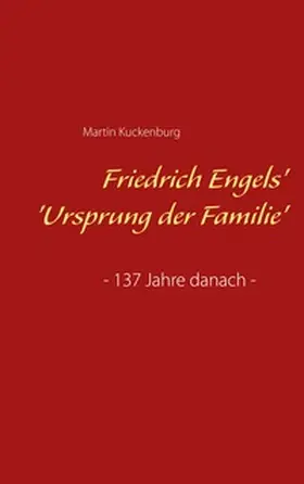 Kuckenburg |  Friedrich Engels' 'Ursprung der Familie' | Buch |  Sack Fachmedien