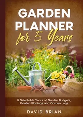 Brian |  Garden Planner for 5 Years | Buch |  Sack Fachmedien