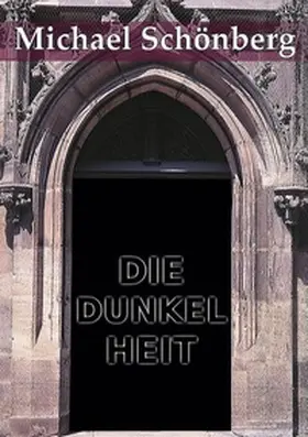 Schönberg |  Die Dunkelheit | Buch |  Sack Fachmedien