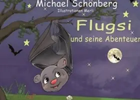 Schönberg |  Flugsi, und seine Abenteuer | Buch |  Sack Fachmedien