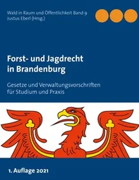 Eberl |  Forst- und Jagdrecht in Brandenburg | Buch |  Sack Fachmedien