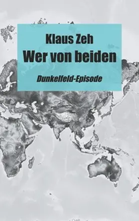 Zeh | Wer von beiden | Buch | 978-3-7543-1926-0 | sack.de