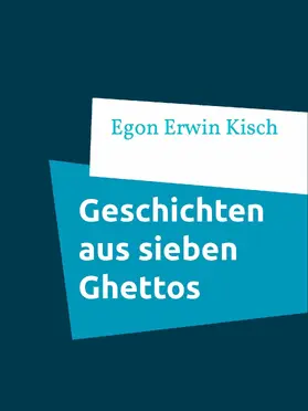 Kisch |  Geschichten aus sieben Ghettos | eBook | Sack Fachmedien