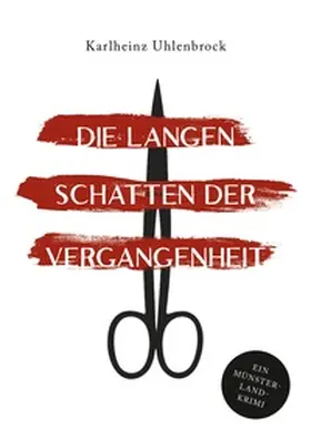 Uhlenbrock |  Die langen Schatten der Vergangenheit | Buch |  Sack Fachmedien