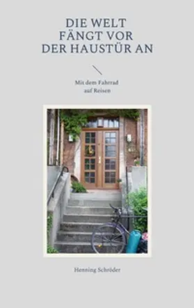 Schröder |  Die Welt fängt vor der Haustür an | Buch |  Sack Fachmedien
