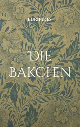 Euripides / Tomke |  Die Bakchen | Buch |  Sack Fachmedien