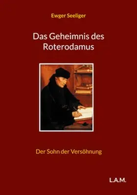 Seeliger / Metz |  Das Geheimnis des Roterodamus | Buch |  Sack Fachmedien
