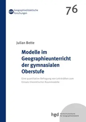 Bette |  Modelle im Geographieunterricht der gymnasialen Oberstufe | Buch |  Sack Fachmedien