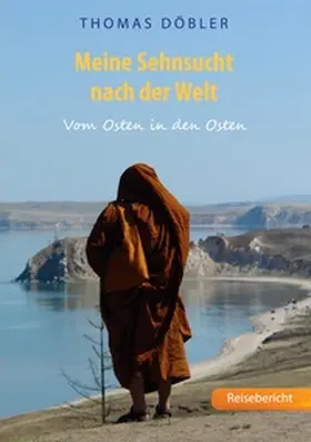 Döbler |  Meine Sehnsucht nach der Welt | Buch |  Sack Fachmedien