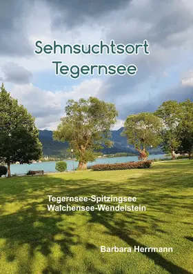 Herrmann |  Sehnsuchtsort Tegernsee | eBook | Sack Fachmedien