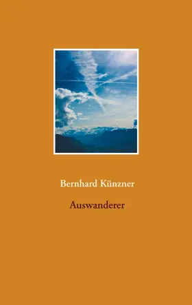 Künzner |  Auswanderer | eBook | Sack Fachmedien