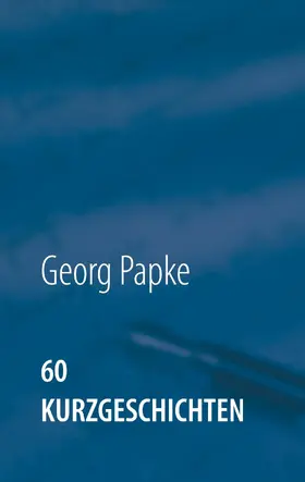 Papke |  60 Kurzgeschichten | eBook | Sack Fachmedien