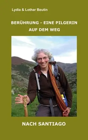 Beutin |  Berührung - Eine Pilgerin auf dem Weg nach Santiago | Buch |  Sack Fachmedien