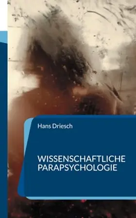Driesch |  Wissenschaftliche Parapsychologie | Buch |  Sack Fachmedien