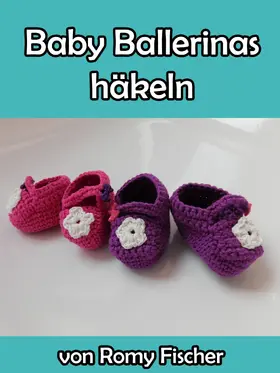 Fischer |  Baby Ballerinas Häkelanleitung | eBook | Sack Fachmedien