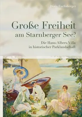 Fuchsberger |  Große Freiheit am Starnberger See? | Buch |  Sack Fachmedien