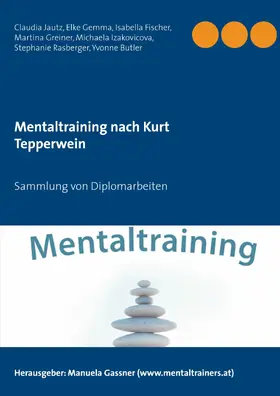 Jautz / Gemma / Fischer |  Mentaltraining nach Kurt Tepperwein | eBook | Sack Fachmedien