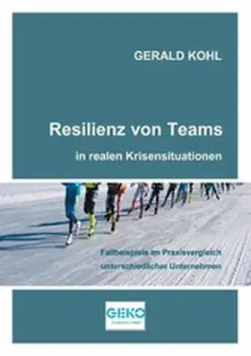 Kohl |  Resilienz von Teams in realen Krisensituationen | eBook | Sack Fachmedien