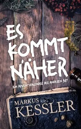 Kessler |  Es kommt näher | Buch |  Sack Fachmedien