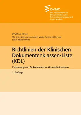 Müller / Köhler / Müller-Mielitz |  Richtlinien der Klinischen Dokumentenklassen-Liste (KDL) | eBook | Sack Fachmedien