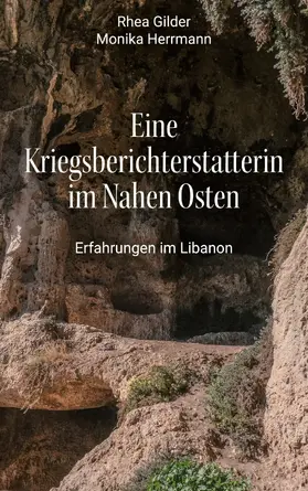 Gilder / Herrmann |  Eine Kriegsberichterstatterin im Nahen Osten | eBook | Sack Fachmedien